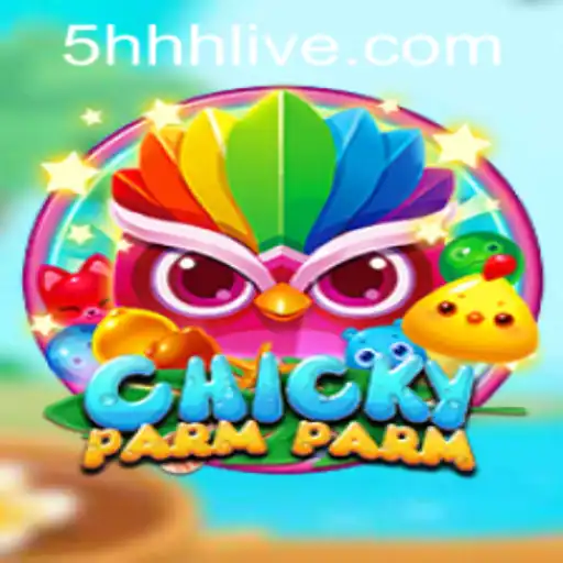 Discover the Thrilling World of ChickyParmParm: A Fresh Gaming Adventure