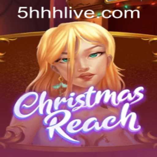 ChristmasReach: Dive into the Festive Adventure with 5hhh PH Login
